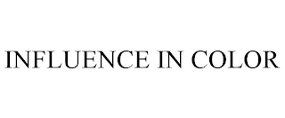 INFLUENCE IN COLOR