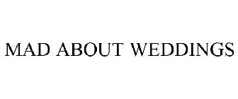 MAD ABOUT WEDDINGS