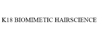 K18 BIOMIMETIC HAIRSCIENCE