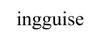 INGGUISE