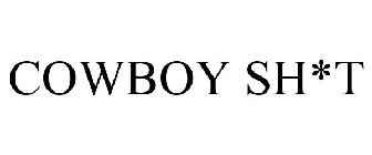 COWBOY SH*T