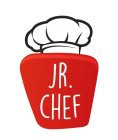 JR. CHEF