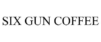 SIX GUN COFFEE