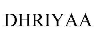 DHRIYAA