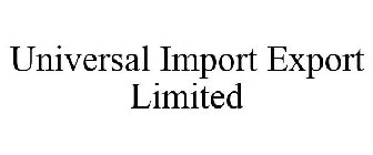 UNIVERSAL IMPORT EXPORT LIMITED