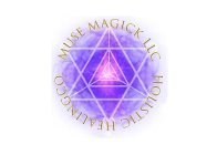 MUSE MAGICK LLC HOLISTIC HEALING CO.