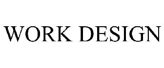 WORK DESIGN