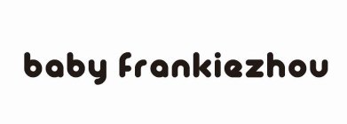BABY FRANKIEZHOU