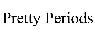 PRETTY PERIODS