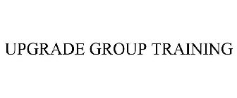 UPGRADE GROUP TRAINING