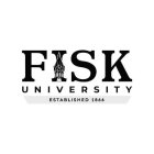 FISK UNIVERSITY ESTABLISHED 1866