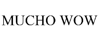 MUCHO WOW