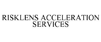 RISKLENS ACCELERATION SERVICES