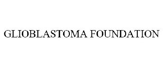 GLIOBLASTOMA FOUNDATION