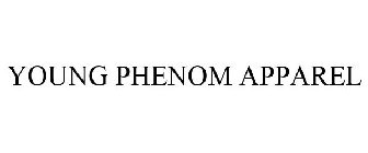 YOUNG PHENOM APPAREL