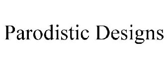 PARODISTIC DESIGNS