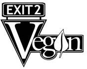 EXIT 2 VEGAN