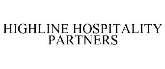 HIGHLINE HOSPITALITY PARTNERS