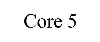 CORE 5