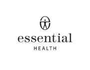 E ESSENTIAL HEALTH