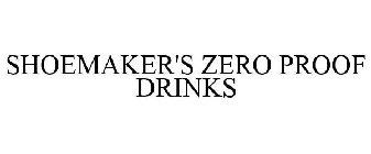 SHOEMAKER'S ZERO PROOF DRINKS