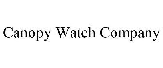 CANOPY WATCH COMPANY