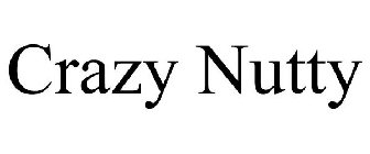 CRAZY NUTTY