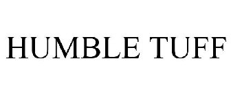 HUMBLE TUFF