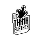WE THINK FURTHER