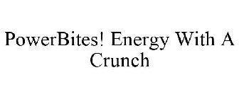 POWERBITES! ENERGY WITH A CRUNCH