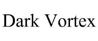 DARK VORTEX