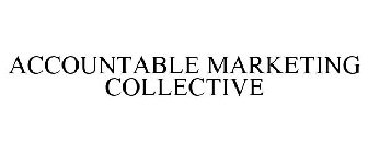 ACCOUNTABLE MARKETING COLLECTIVE