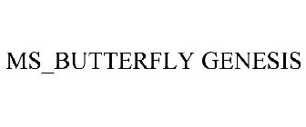 MS_BUTTERFLY GENESIS