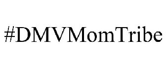 #DMVMOMTRIBE