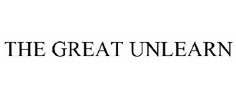 THE GREAT UNLEARN