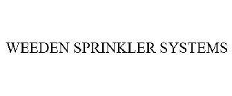 WEEDEN SPRINKLER SYSTEMS