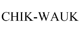 CHIK-WAUK