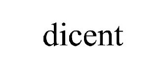 DICENT