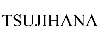 TSUJIHANA