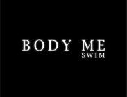 BODY ME SWIM