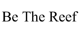 BE THE REEF