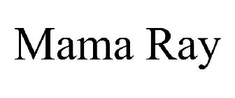 MAMA RAY