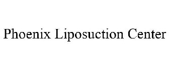 PHOENIX LIPOSUCTION CENTER