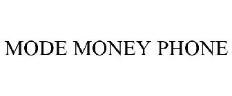 MODE MONEY PHONE