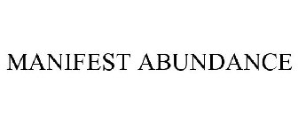 MANIFEST ABUNDANCE