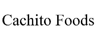 CACHITO FOODS