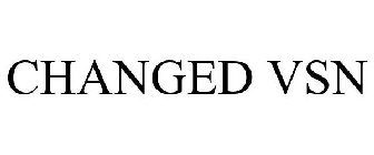 CHANGED VSN