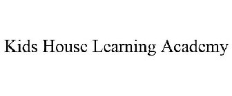 KIDS HOUSE LEARNING ACADEMY