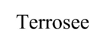 TERROSEE