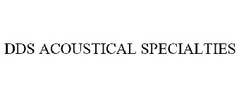 DDS ACOUSTICAL SPECIALTIES